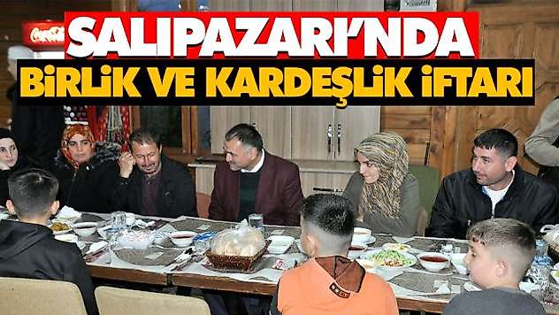 Salıpazarı'nda Birlik Ve Kardeşlik İftarı