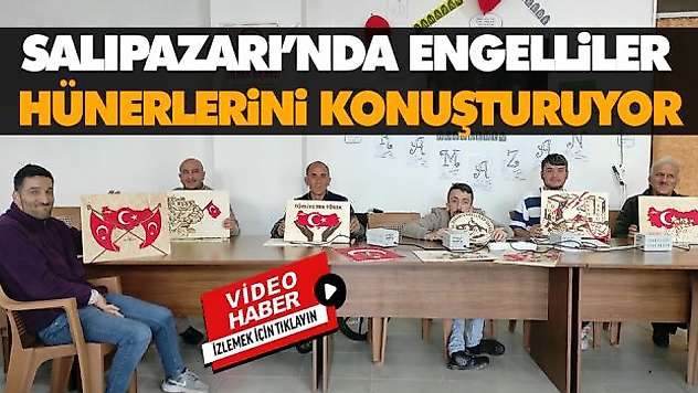 Salıpazarı'nda Engelliler Hünerlerini Konuşturuyor