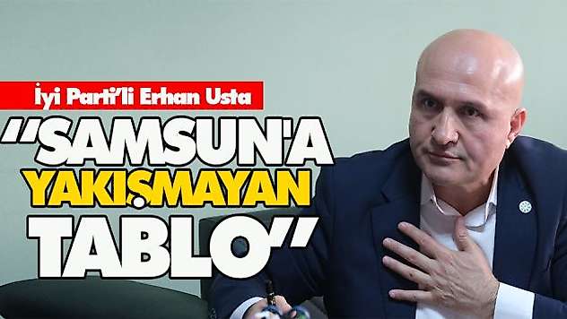 Samsun'a Yakışmayan Tablo