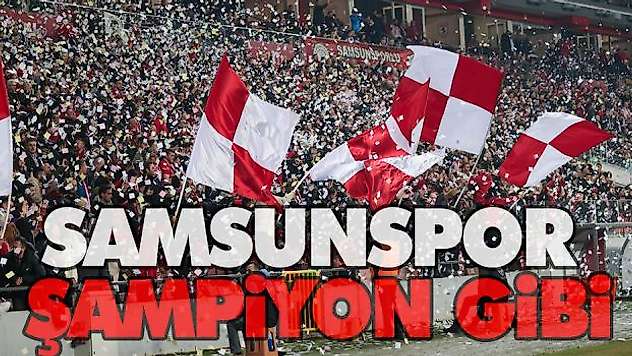 Samsunspor Şampiyon Gibi