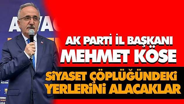 Siyaset Çöplüğündeki Yerlerini Alacaklar