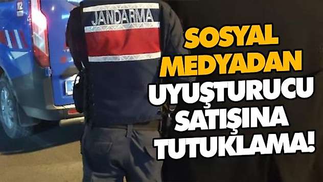 Sosyal Medyadan Uyuşturucu Satışına Tutuklama!
