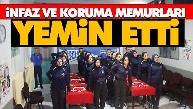 İnfaz Ve Koruma Memurları Yemin Etti