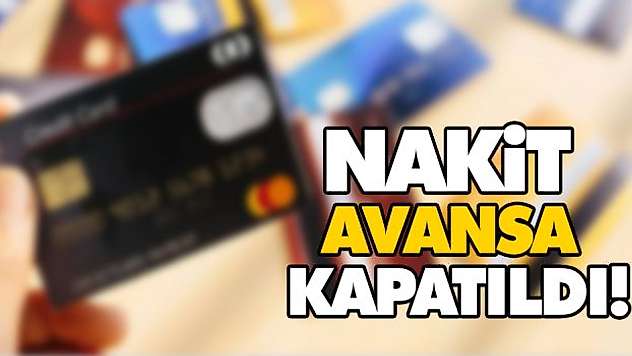 Nakit Avansa Kapatıldı!