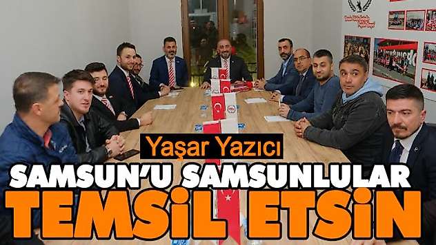 Samsun'u Samsunlular Temsil Etsin