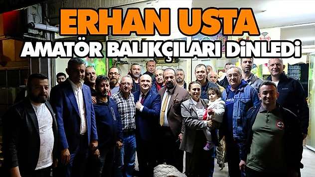 Usta Amatör Balıkçıları Dinledi