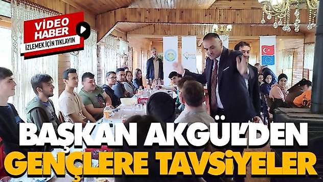 Başkan Akgül'den Gençlere Tavsiyeler