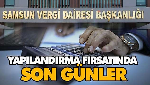 Büyük Yapılandırma Fırsatında Son Günler