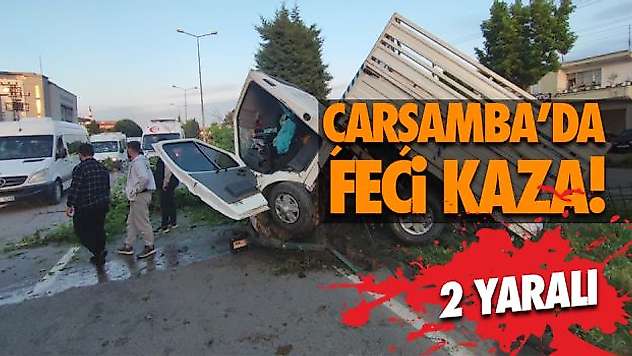 Çarşamba'da Feci Kaza! 2 Yaralı