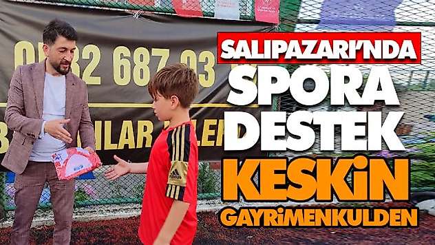 Salıpazarı'nda Spora Destek Keskin Gayrimenkulden