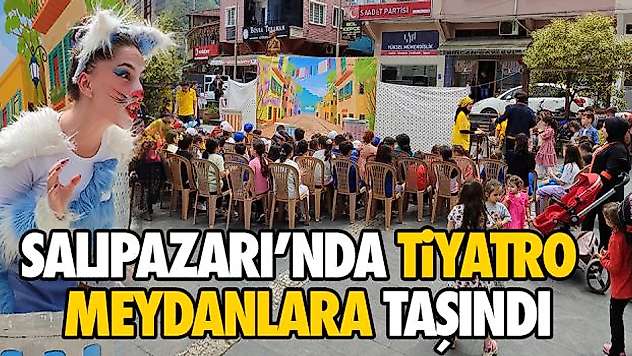 Salıpazarı'nda Tiyatro Meydanlara Taşındı