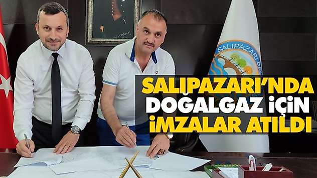 Salıpazarı'nda Doğalgaz İçin İmzalar Atıldı