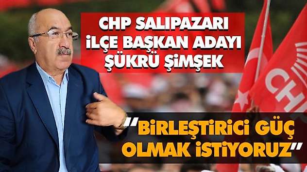 Şükrü Şimşek 'Birleştirici Güç Olmak İstiyoruz'