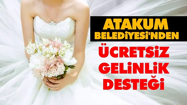Atakum Belediyesi'nden Ücretsiz Gelinlik Desteği