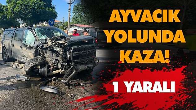 Ayvacık Yolunda Kaza! 1 Yaralı