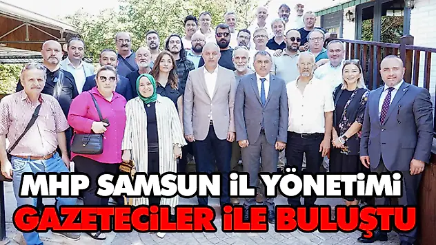 Mhp Samsun İl Yönetimi Gazeteciler İle Buluştu