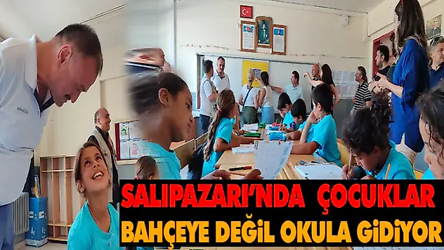 Salıpazarı'nda  Çocuklar Bahçeye Değil, Okula Gidiyor