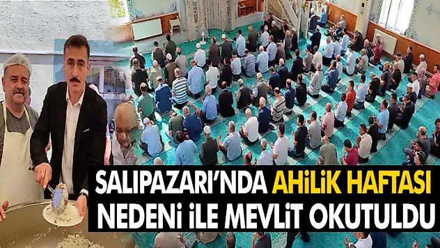 Salıpazarı'nda Ahilik Haftası Nedeni İle Mevlit Okutuldu