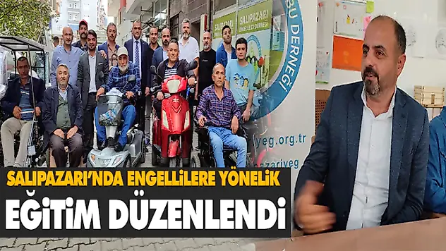Salıpazarı'nda Engellilere Yönelik Eğitim Düzenlendi