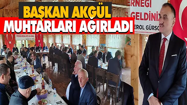 Başkan Akgül Muhtarları Ağırladı