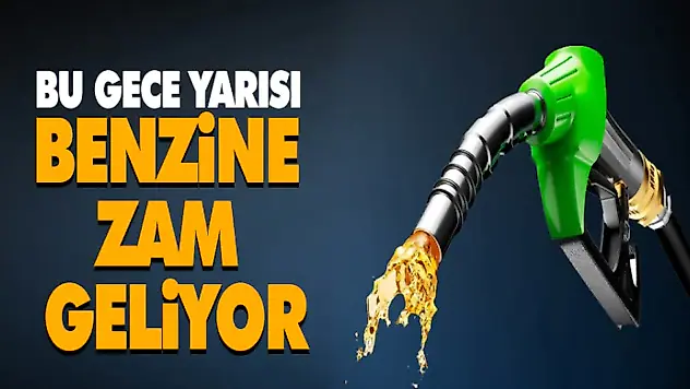 Bu Gece Yarısı Benzine Zam Geliyor