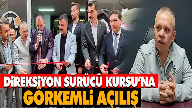 Direksiyon Sürücü Kursu'na Görkemli Açılış