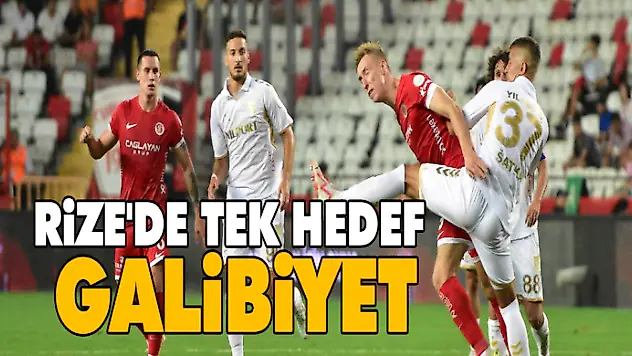 Rize'de Tek Hedef Galibiyet