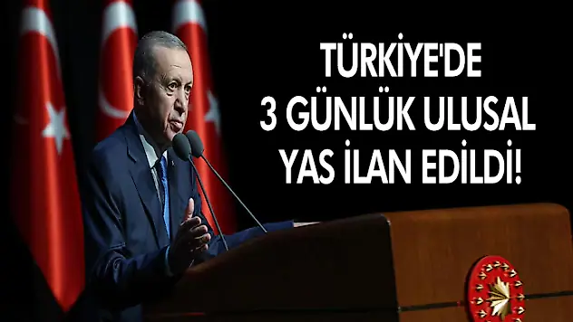  Türkiye'de 3 Günlük Ulusal Yas İlan Edildi!