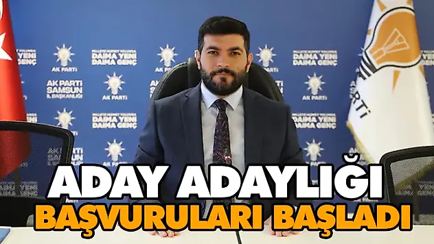 Aday Adaylığı Başvuruları Başladı