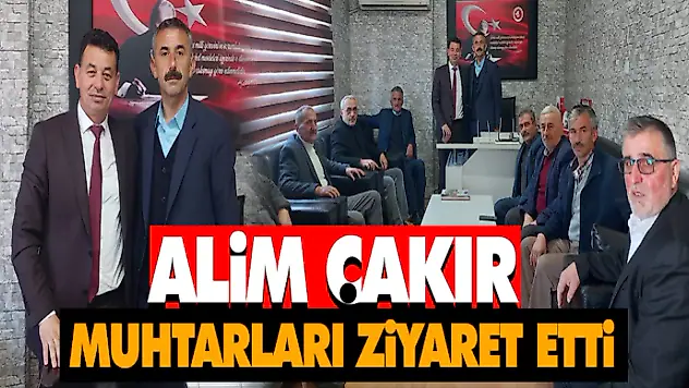 Alim Çakır, Muhtarları Ziyaret Etti