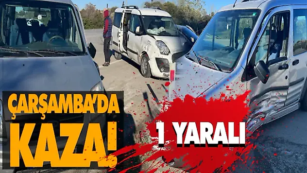 Çarşamba'da Kaza: 1 Yaralı