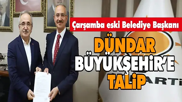 Dündar Büyükşehir'e Talip