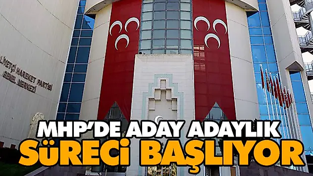 MHP'de Aday Adaylık Süreci Başlıyor