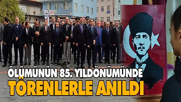 Ölümünün 85. Yıldönümünde Törenlerle Anıldı.