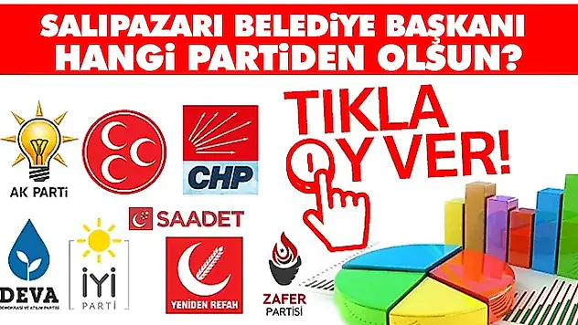 Salıpazarı Belediye Başkanı Hangi Partiden Olsun?