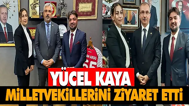 Yücel Kaya Samsun Milletvekillerini Ziyaret Etti