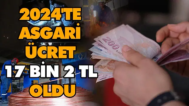 2024'te Asgari Ücret 17 Bin 2 Tl Oldu