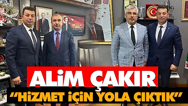 Alim Çakır 'Hizmet İçin Yola Çıktık'