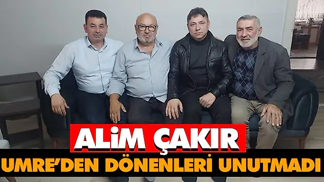 Alim Çakır Umre'den Dönenleri Unutmadı