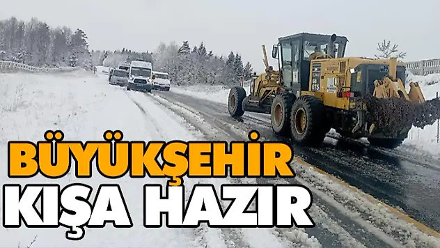Büyükşehir Kışa Hazır