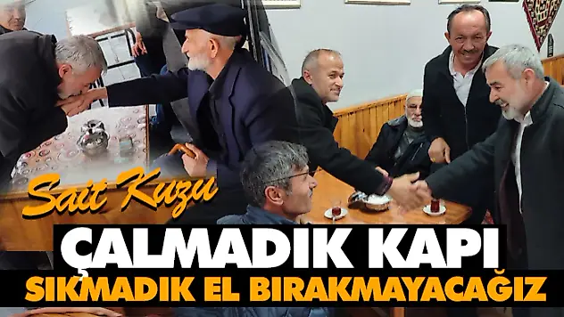 Çalmadık Kapı, Sıkmadık El Bırakmayacağız