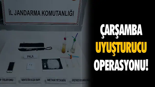 Çarşamba Uyuşturucu Operasyonu!