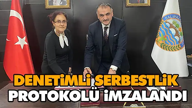 Denetimli Serbestlik Protokolü İmzalandı