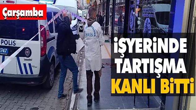 İşyerindeki tartışmada kan aktı! 2 yaralı