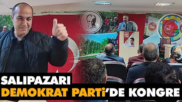 Salıpazarı Demokrat Parti'de Kongre