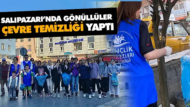 Salıpazarı'nda Gönüllüler Çevre Temizliği Yaptı