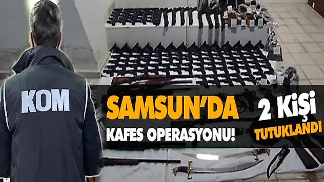 Samsun'da Kafes Operasyonu! 2 Tutuklama