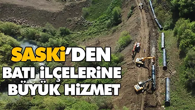 Saski'den Batı İlçelerine Büyük Hizmet