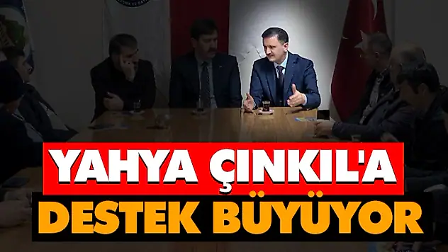 Yahya Çınkıl'a Destek Büyüyor