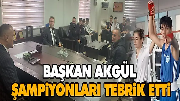 Başkan Akgül Şampiyonları Tebrik Etti